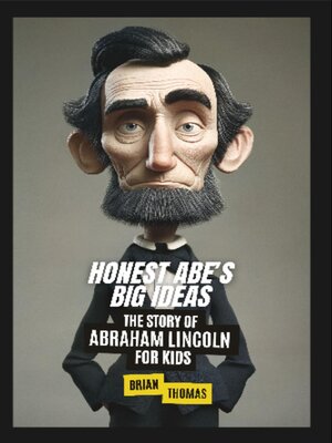 cover image of Honest Abe's Big Ideas